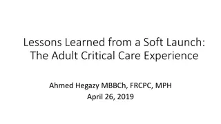 Insights from Adult Critical Care Soft Launch