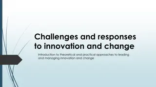 Challenges and Responses to Innovation and Change in Leading Organizations