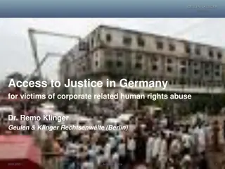 Challenges in Pursuing Justice for Victims of Corporate Human Rights Abuse in Germany