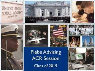 Plebe Advising ACR Session Class of 2019 - Naval Academy Overview
