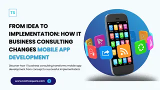 From Idea to Implementation How IT Business Consulting Changes Mobile App Development