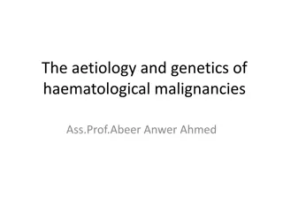 Aetiology and Genetics of Haematological Malignancies