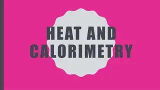 HEAT AND  CALORIMETRY