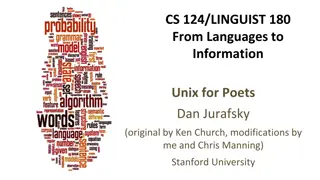 Unix for Poets: Text Is Everywhere, What Can We Do With It All?