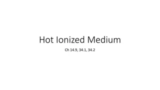 Hot Ionized Medium - Ch.14.9, .34.1, .34.2