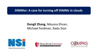 DIMMer: A case for turning off DIMMs in clouds Dongli Zhang