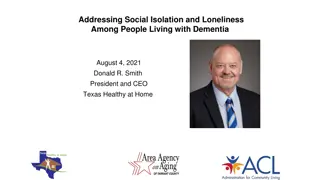 Addressing Social Isolation Among People Living with Dementia