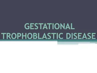 Gestational Trophoblastic Disease
