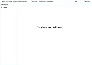 Database Normalization: Why and How, Learning Objectives, and Video Narratives