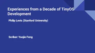 Evolution of TinyOS: Insights & Challenges