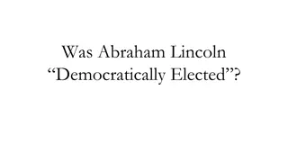 Was Abraham Lincoln Democratically Elected?