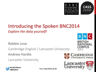 Spoken BNC2014 Workshop: Explore Data with Experts