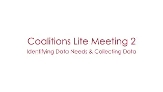 Identifying Data Needs & Collecting Data for Coalitions Lite Meeting