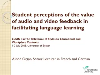 Student perceptions of the value of audio and video feedback in facilitating language learning