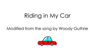 Riding in My Car
