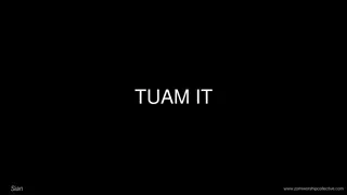 TUAM IT