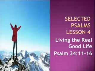 Living the Real Good Life According to Psalm 34