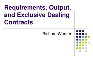 Contracts: Requirements, Output, and Exclusive Dealing