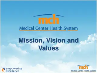 Mission, Vision and  Values
