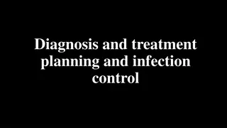 Diagnosis and treatment Planning and infection control