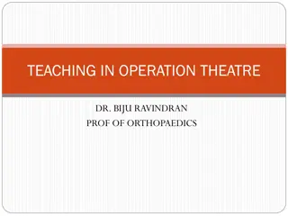 Teaching in Operation Theatre with Dr. Biju Ravindran: Pre-Op to Post-Op