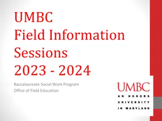 UMBC Field Information Sessions 2023-2024 Baccalaureate Social Work Program
