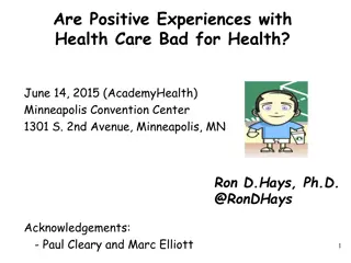 Are Positive Experiences with Health Care Bad for Health?