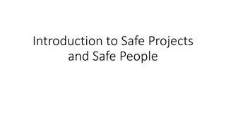 Safe Projects and Safe People Overview