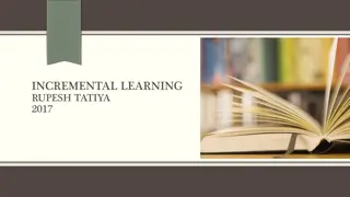 Incremental Learning by Rupesh Tatiya 2017