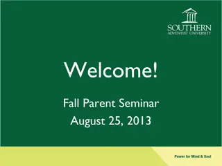 Fall Parent Seminar August 25, 2013