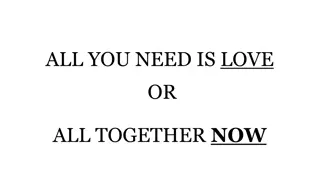 ALL YOU NEED IS LOVE OR ALL TOGETHER
