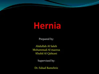 Overview of Hernia: Definition, Anatomy, Types, Complications & Treatment