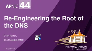 Re-Engineering the Root of the DNS by Geoff Huston