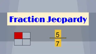 Fraction Jeopardy: Identify, Compare, Add, Subtract!