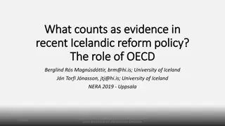 Evidence in Recent Icelandic Reform Policy