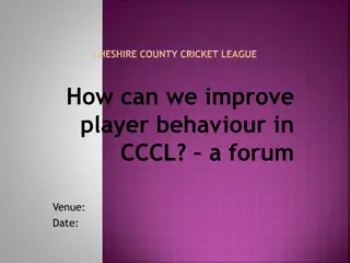 Improving Player Behavior in the Cheshire County Cricket League - Forum
