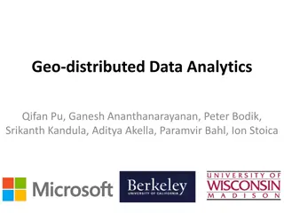 Geo-distributed Data Analytics