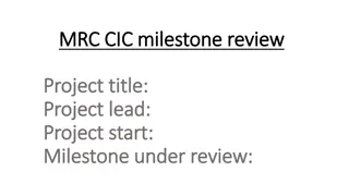 MRC.CIC Milestone Review Project Management Update