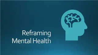 Reframing Mental Health Issues: Overview