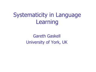 Systematicity in Language Learning