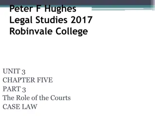 Role of Courts in Legal Studies: Interpretation of Decisions and Statutory Laws