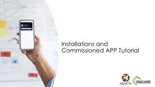 Installations and  Commissioned APP Tutorial