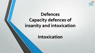 Defences Capacity defences of insanity and intoxication