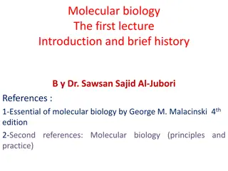 Molecular biology The first lecture Introduction and brief history