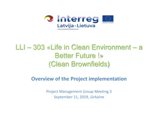 Life in Clean Environment for a Better Future: Clean Brownfields Project Implementation