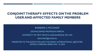 Conjoint Therapy Effects on the Problem User and Family Members