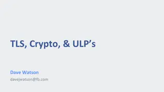 TLS, Crypto, & ULP’s