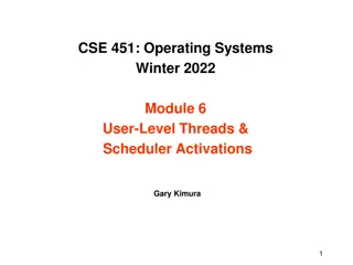 Operating Systems Winter 2022 Module 6: User-Level Threads & Scheduler Activations