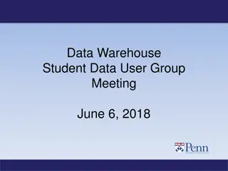 Data Warehouse Student Group Meeting June 6, 2018