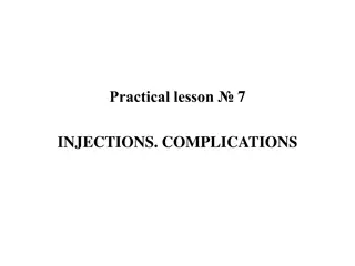 Practical Lesson 7: Injection Complications Overview